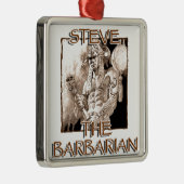 Steve The Barbarian Metalen Ornament (Rechts)