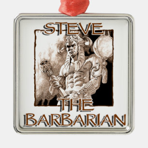 Steve The Barbarian Metalen Ornament