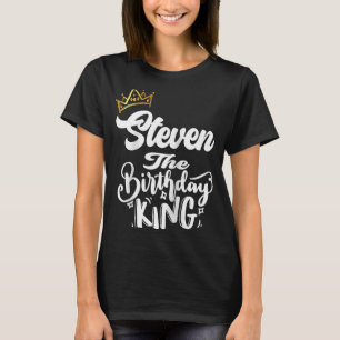 Steven The Birthday King Happy Birthday Mannen Boy T-shirt