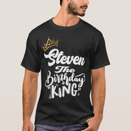 Steven The Birthday King Happy Birthday Mannen Boy T-shirt (Voorkant)