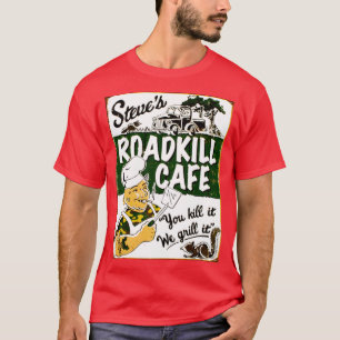 STEVES ROADKILL CAFE Adverteren Restaurant T-shirt