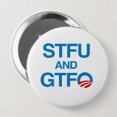 STFU EN GTFO RONDE BUTTON 4,0 CM (Voorkant /achterkant)