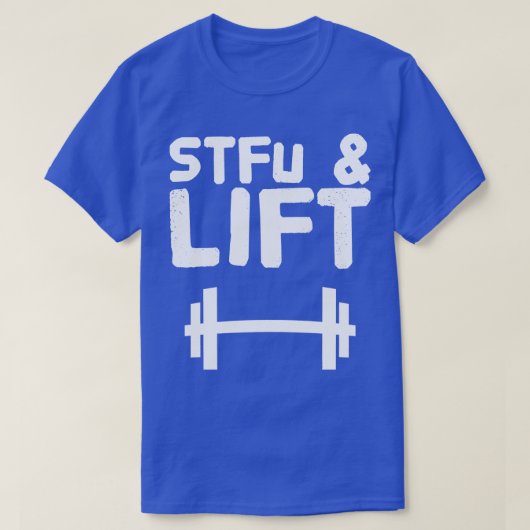 Stfu en lift t-shirt (Design voorkant)