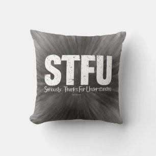 STFU: Ernstig, Bedankt voor begrip Kussen