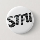 STFU funny badge Ronde Button 5,7 Cm (Voorkant)