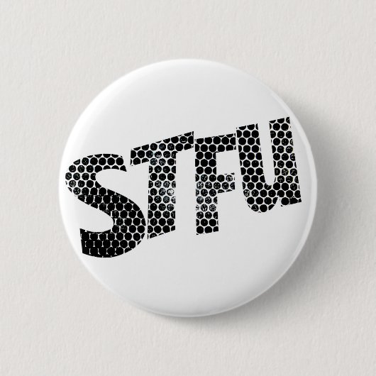 STFU funny badge Ronde Button 5,7 Cm (Voorkant)