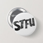 STFU grappige badge Ronde Button 5,7 Cm (Voorkant /achterkant)
