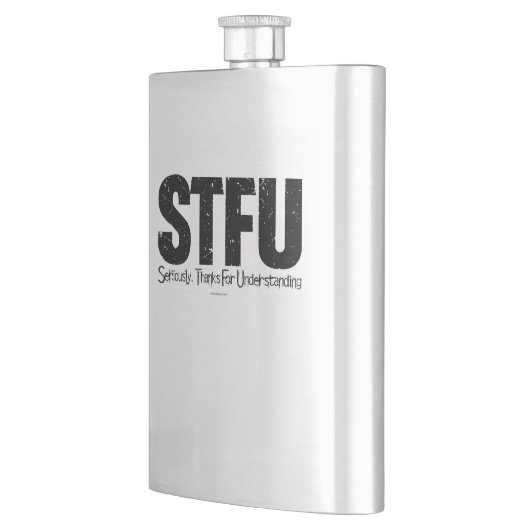 STFU: Seriously, Thanks For Understanding Flacon (Links)