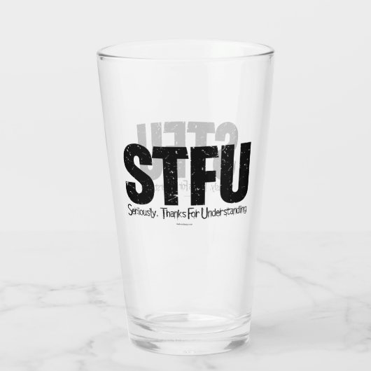 STFU: Seriously, Thanks For Understanding Glas (Achterkant)