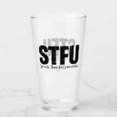 STFU: Seriously, Thanks For Understanding Glas (Voorkant)