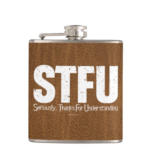 STFU: Seriously, Thanks For Understanding Heupfles (Voorkant)