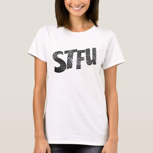 STFU T-shirt (Dames) (Voorkant)