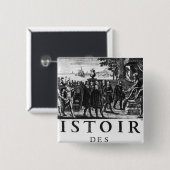 Stichting van Louis XIV, koning van Frankrijk Vierkante Button 5,1 Cm (Voorkant /achterkant)