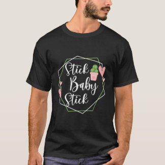 Stick Baby Stick Grappig IVF Transfer dag IVF paar T-shirt