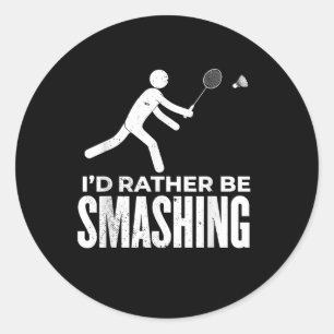 Stick Figure Badminton - Ik zou liever slechte bad Ronde Sticker