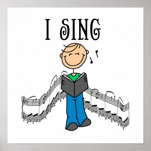Stick Figuur Male I Sing T-shirts en cadeautjes Poster (Voorkant)