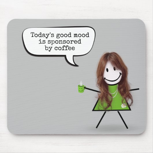 Stick Girl met koffie en quote Muismat (Voorkant)