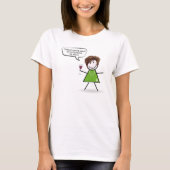 Stick Girl met Wine en Fun Quote T-shirt (Voorkant)