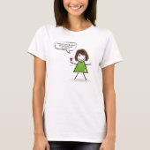 Stick Girl met Wine en Fun Quote T-shirt (Voorkant)