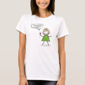 Stick Girl met Wine en Fun Quote T-shirt (Voorkant)