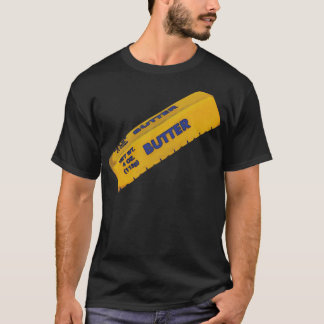 Stick of Butter T-shirt