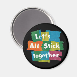 Stick Together Magneet