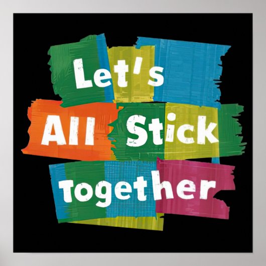 Stick Together Poster (Voorkant)