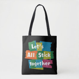 Stick Together Tote Bag