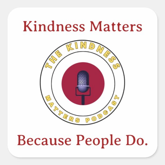 Stick With Kindness Square Vierkante Sticker (Voorkant)