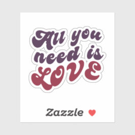Sticker, alles wat je nodig hebt is liefde sticker