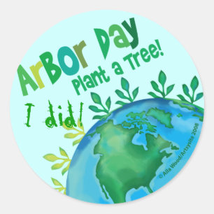 STICKER ARBOR DAY, "Plant a Tree" deed ik!