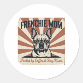 Sticker Frenchie Mom Fueled Coffee Dog Kisses Retr