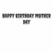 Sticker Happy Birthday Moederdag (Voorkant)