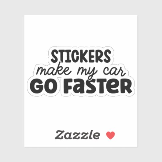 Sticker Laat mijn auto sneller rijden (Vel)