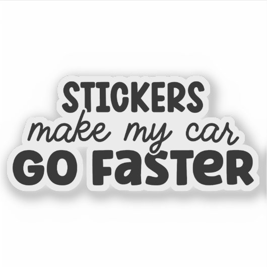 Sticker Laat mijn auto sneller rijden (Voorkant)