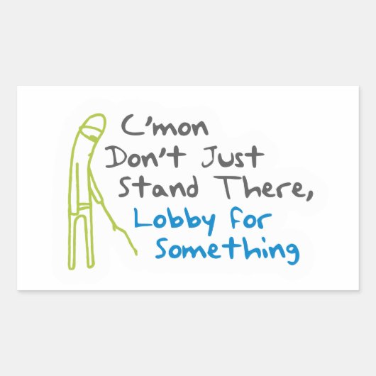 Sticker - Lobby for Something (Voorkant)