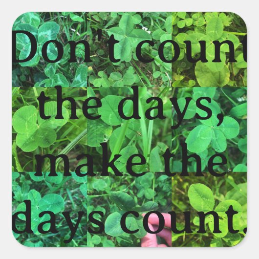 Sticker - Make the days count (Voorkant)