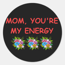 Sticker mama, jij bent mijn energie