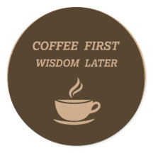 Sticker met een grappige quote voor koffieliefhebb