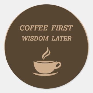 Sticker met een grappige quote voor koffieliefhebb