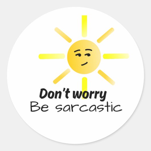 Sticker sunshine sarcastic Don't worry (Voorkant)
