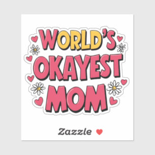Sticker van de Okayest Mom Award - Funny Mother's