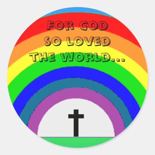 Sticker: Voor God die zo van de wereld hield... Ronde Sticker (Voorkant)