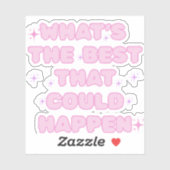 sticker what's the best that could happen (Vel)