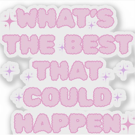 sticker what's the best that could happen (Voorkant)