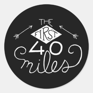 Stickers- De eerste 40 mijl (zwart) Ronde Sticker