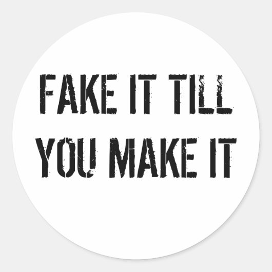 Stickers (FAKE IT TILL YOU MAKE IT ) (Voorkant)