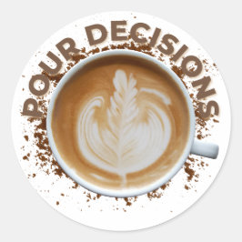 Stickers "Pour Decisions" Koffieontwerp voor Gifts