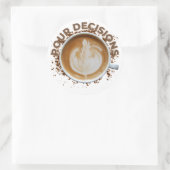 Stickers "Pour Decisions" Koffieontwerp voor Gifts (Tas)