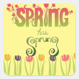 stickers "Spring Has Sprung"